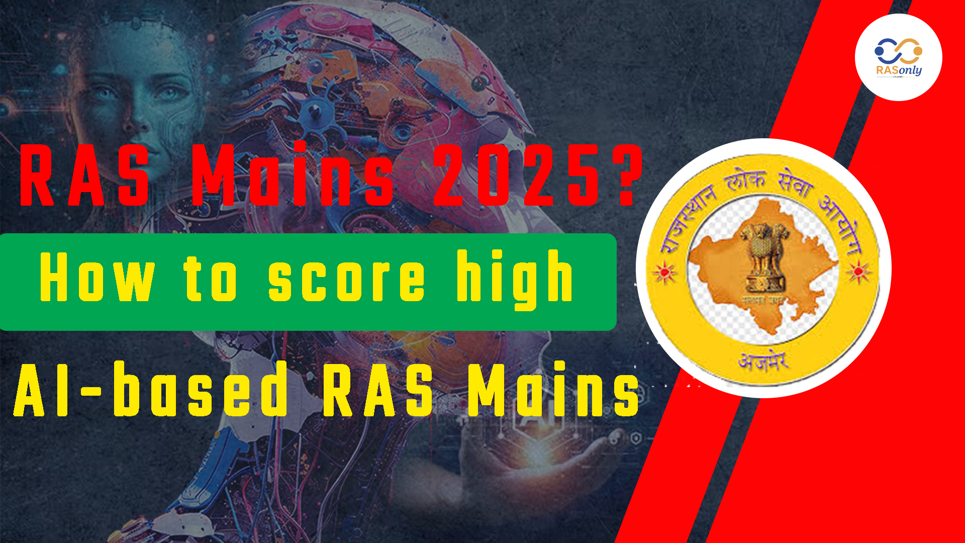 How to score high in RAS Mains 2025?