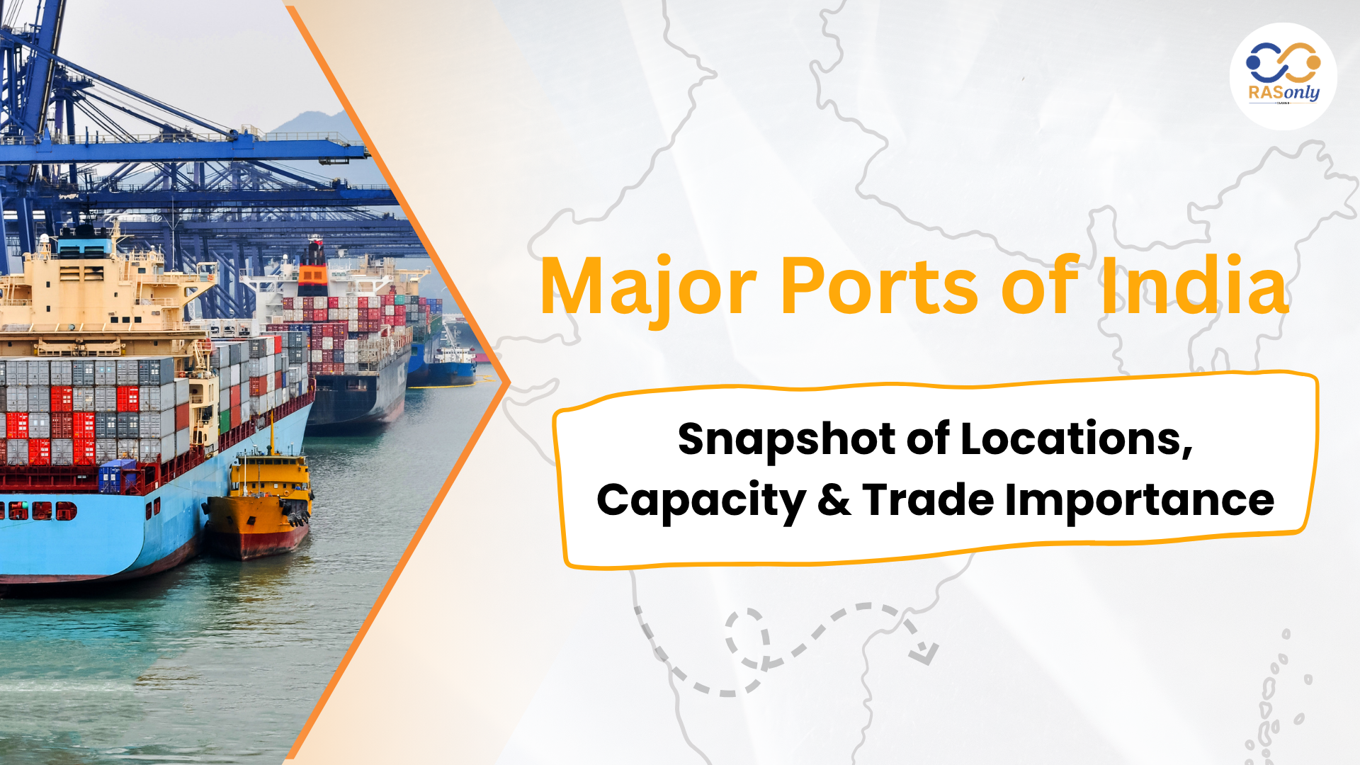 Major Ports of India: Snapshot of Locations, Capacity & Trade Importance