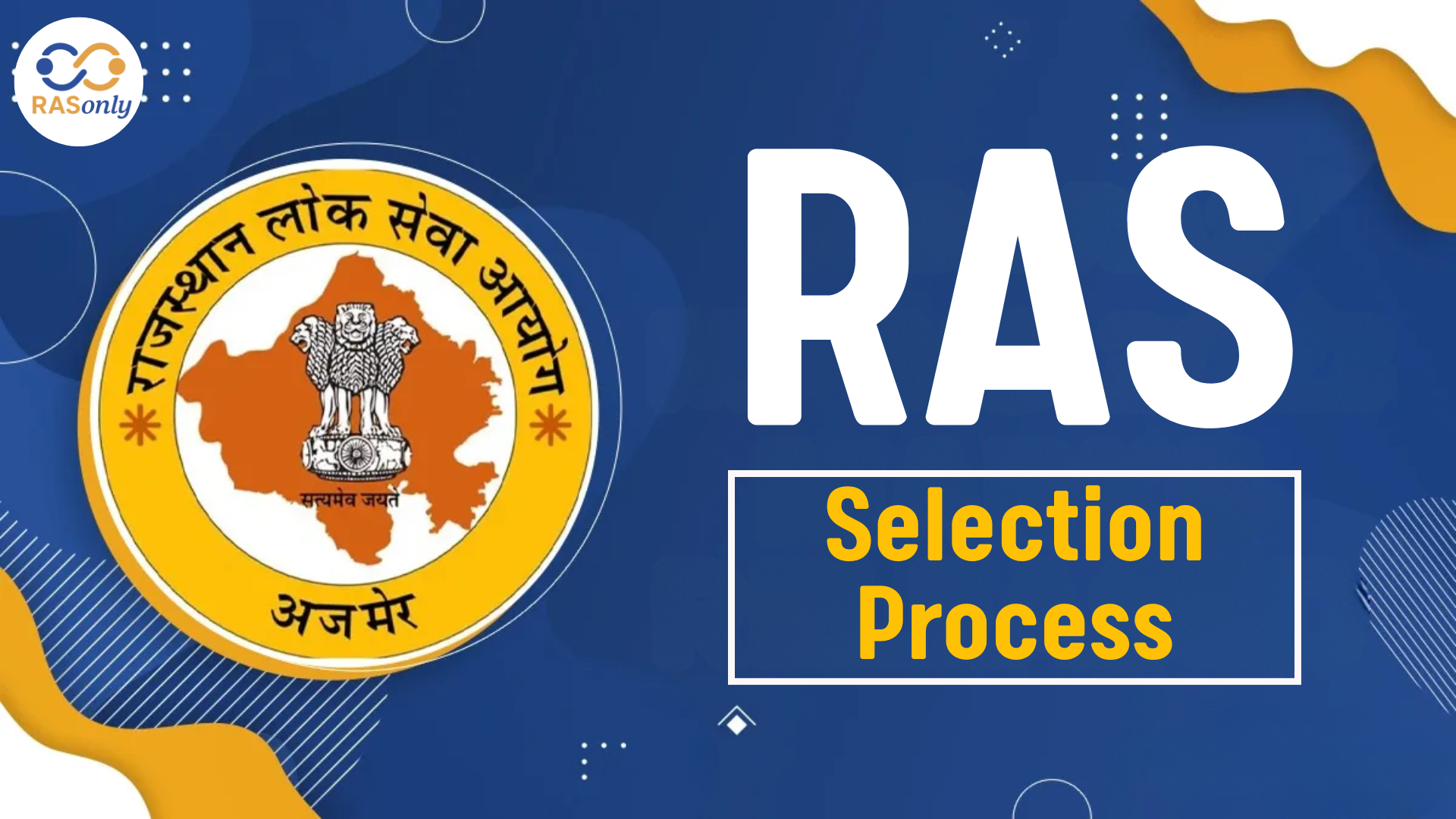RAS Selection Process 2026: Prelims, Mains & Interview Explained