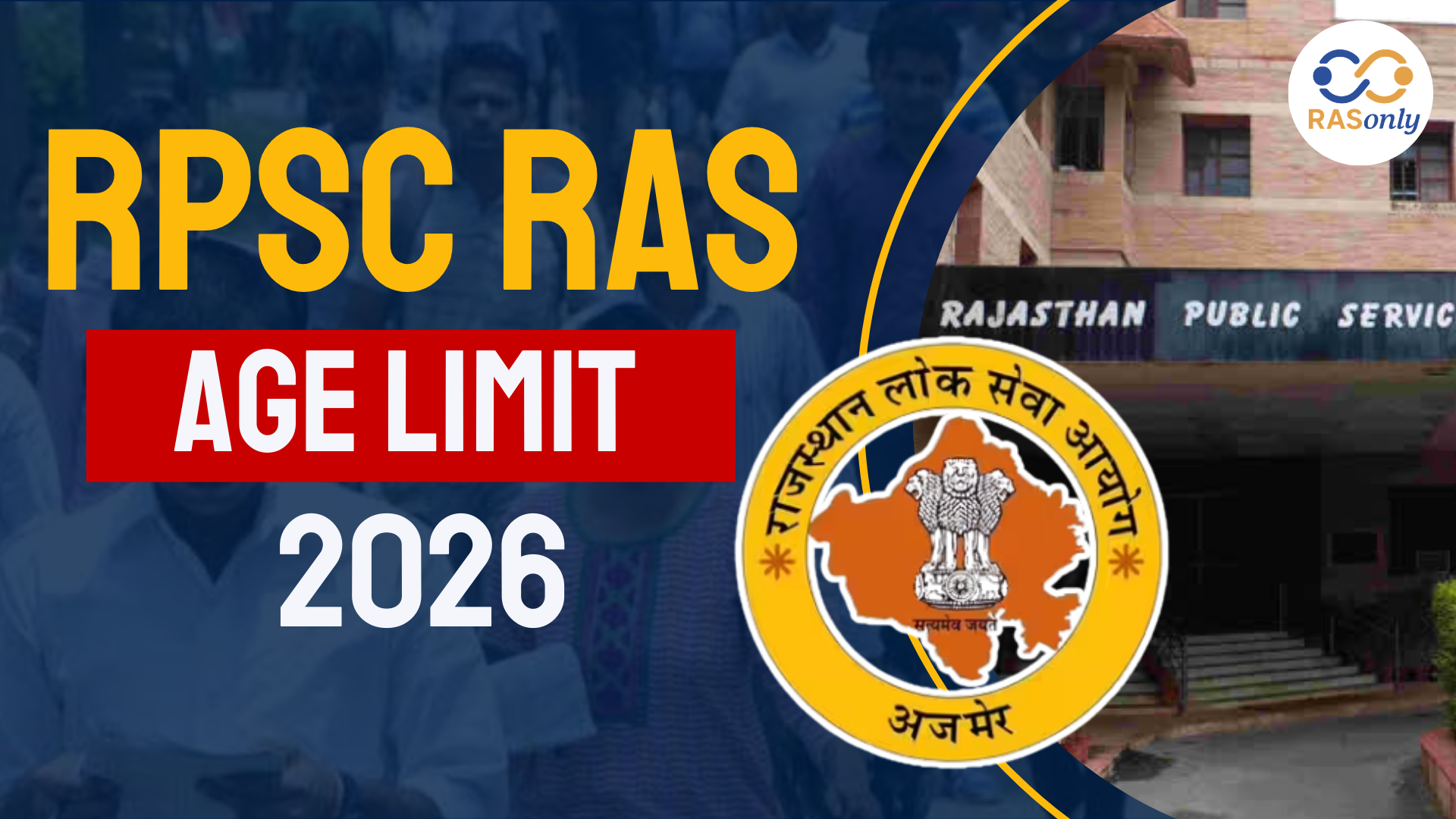 RAS Age Limit 2026 (RPSC RAS Age Limit, Category Wise Age Relaxation & Eligibility)