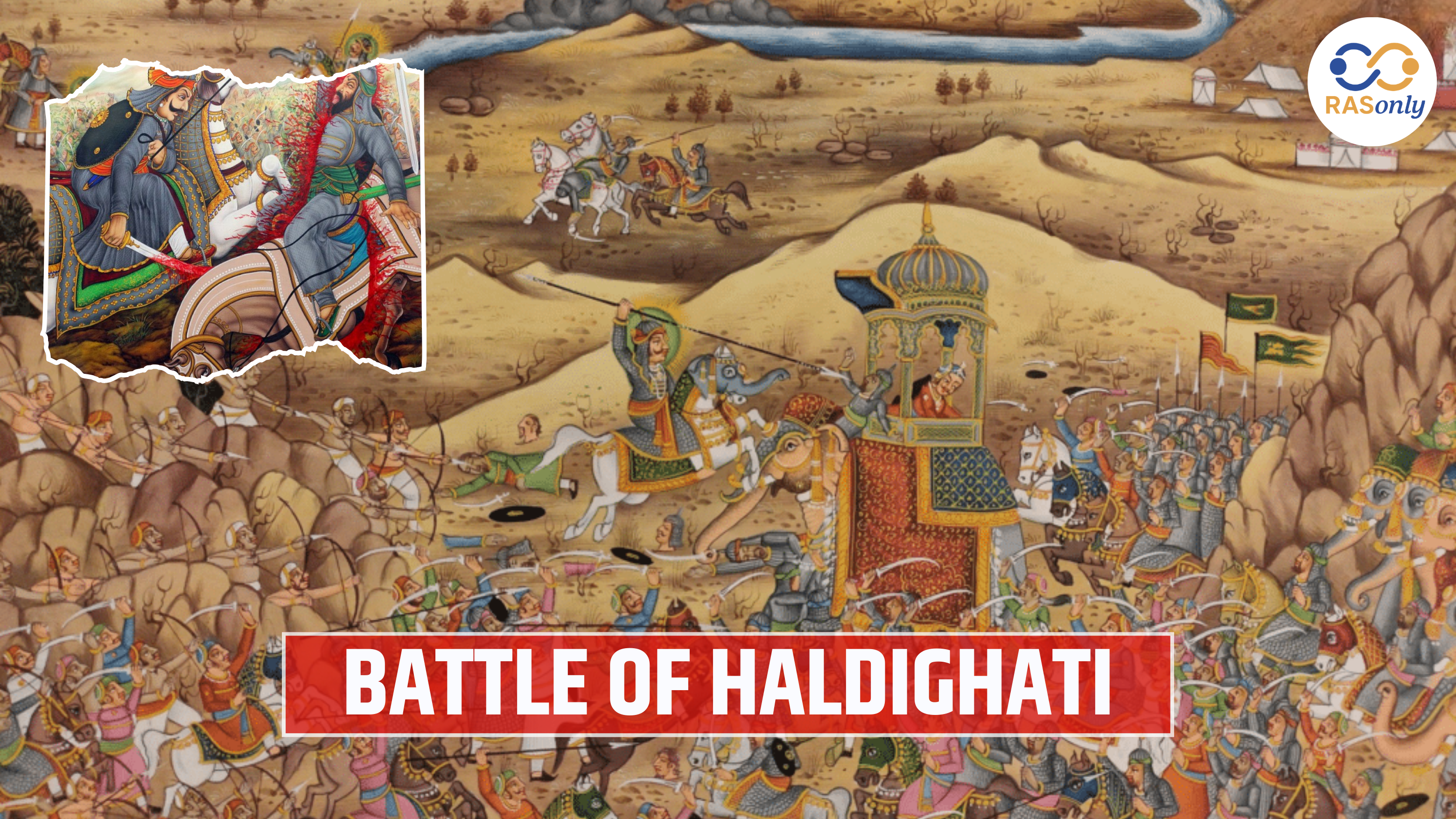 Battle of Haldighati (1576): Complete History, Causes, Events, Result & Significance for RAS 2026