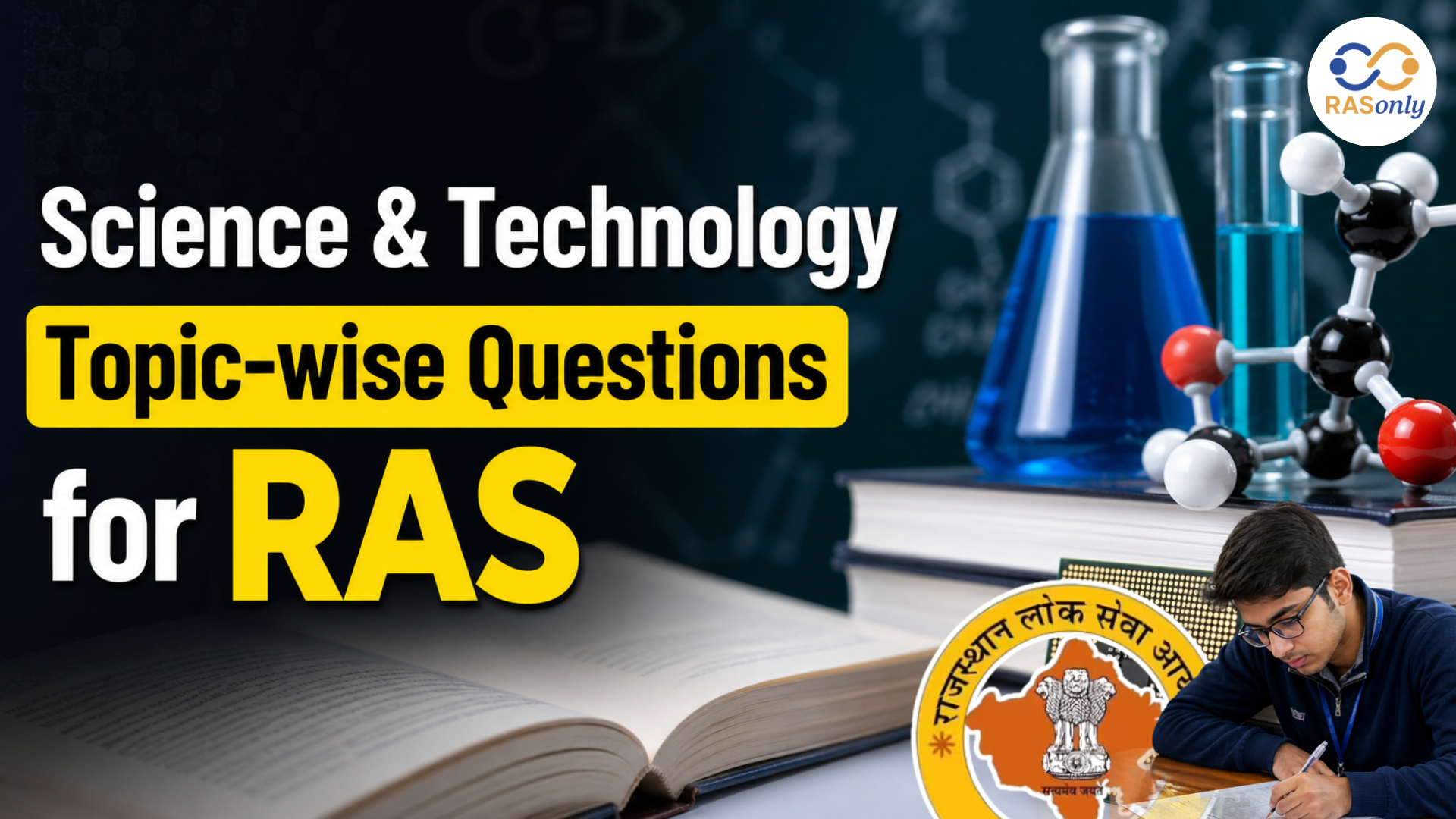 Science & Technology Topic-wise Questions for RAS 2026 (Prelims & Mains) | MCQs & Complete Preparation