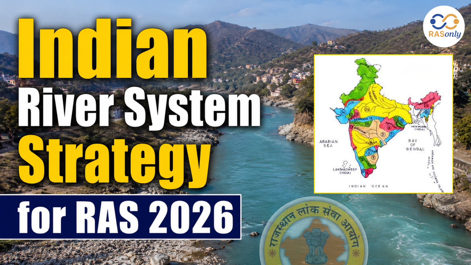Indian River System Strategy for RAS 2026 (Complete River Systems, Drainage, Tributaries, Maps, MCQs & Revision Plan)