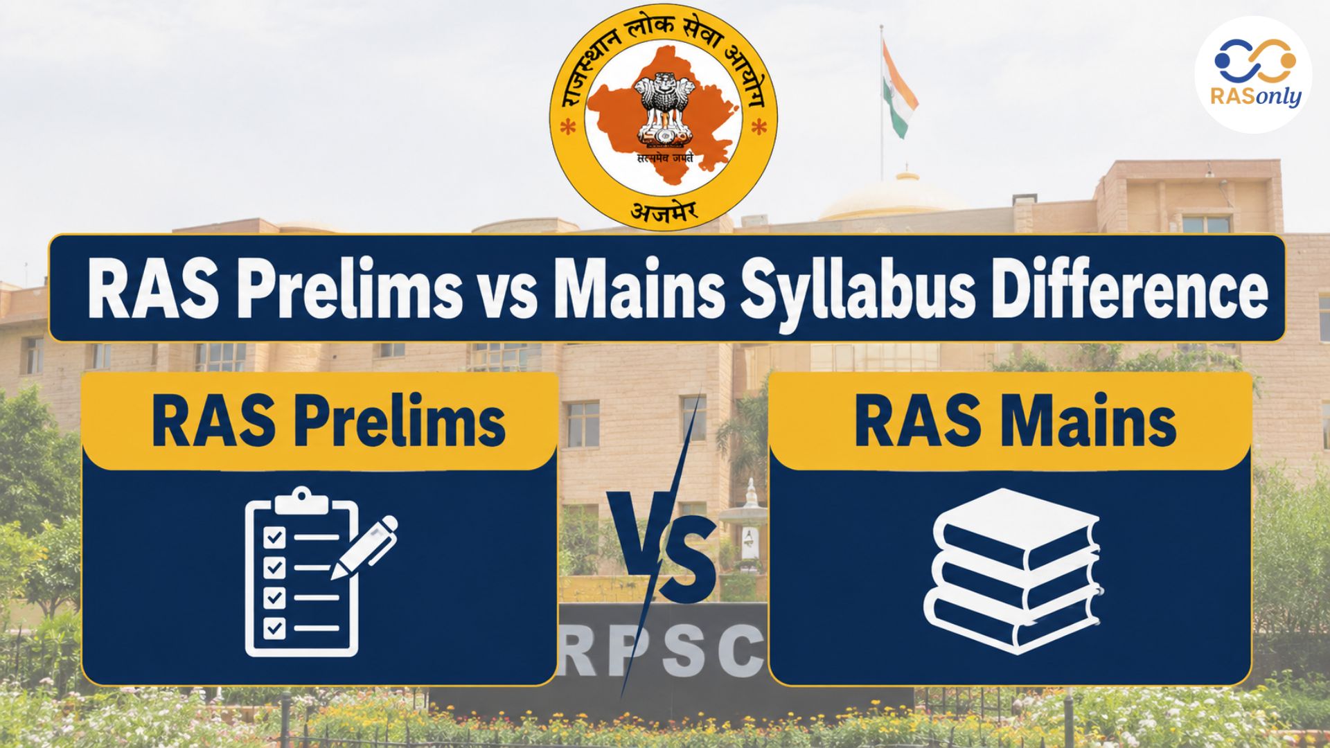 RAS Prelims vs Mains Syllabus