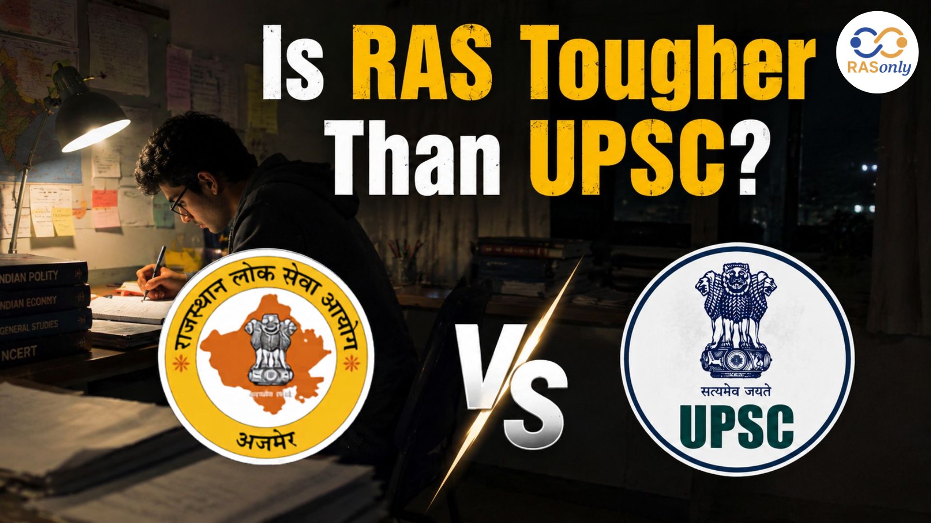 Is RAS Tougher Than UPSC? Exam Difficulty, Syllabus & Career Comparison 2026