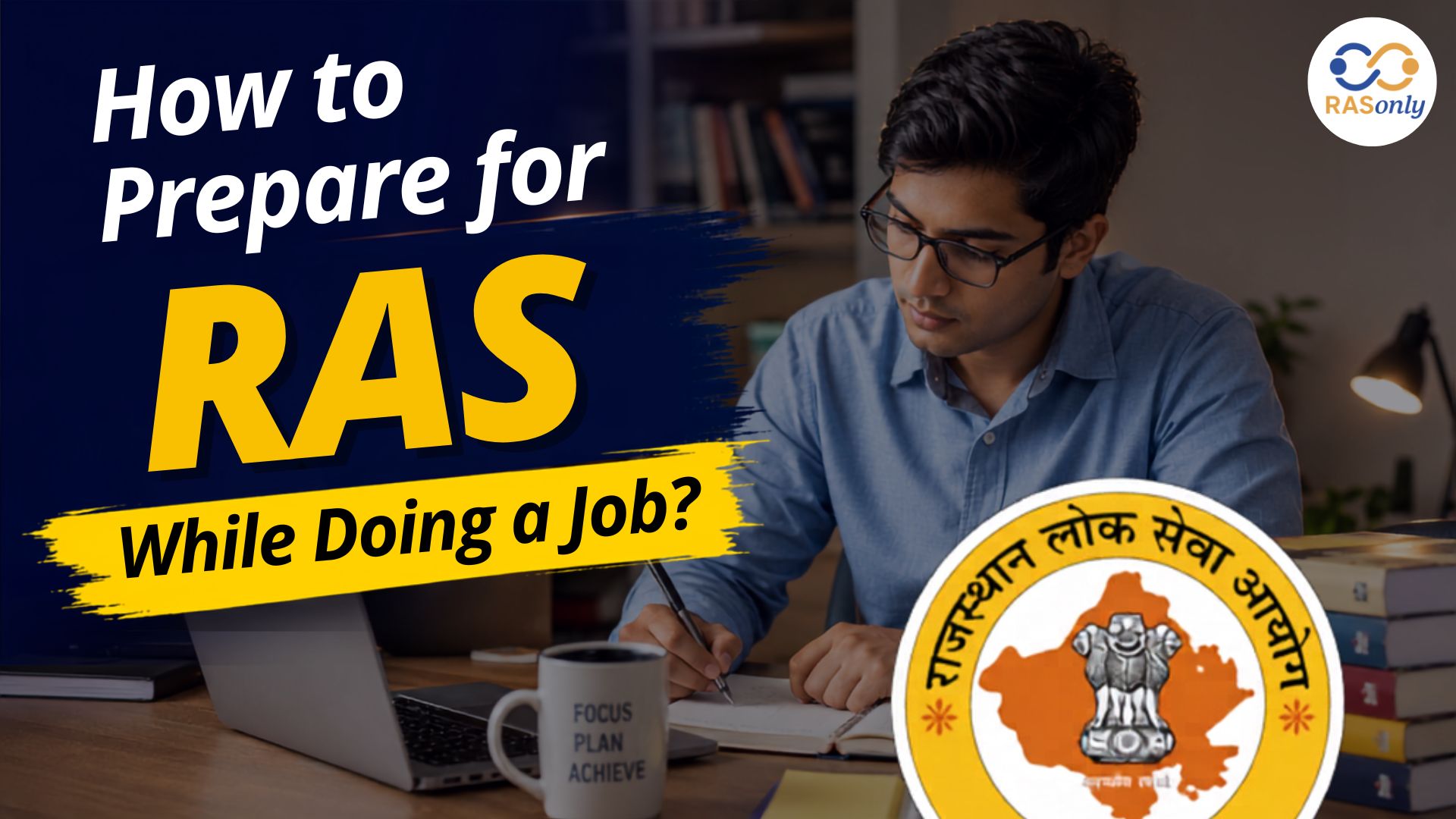 How to Prepare for RAS While Doing a Job? Complete Strategy for Working Professionals