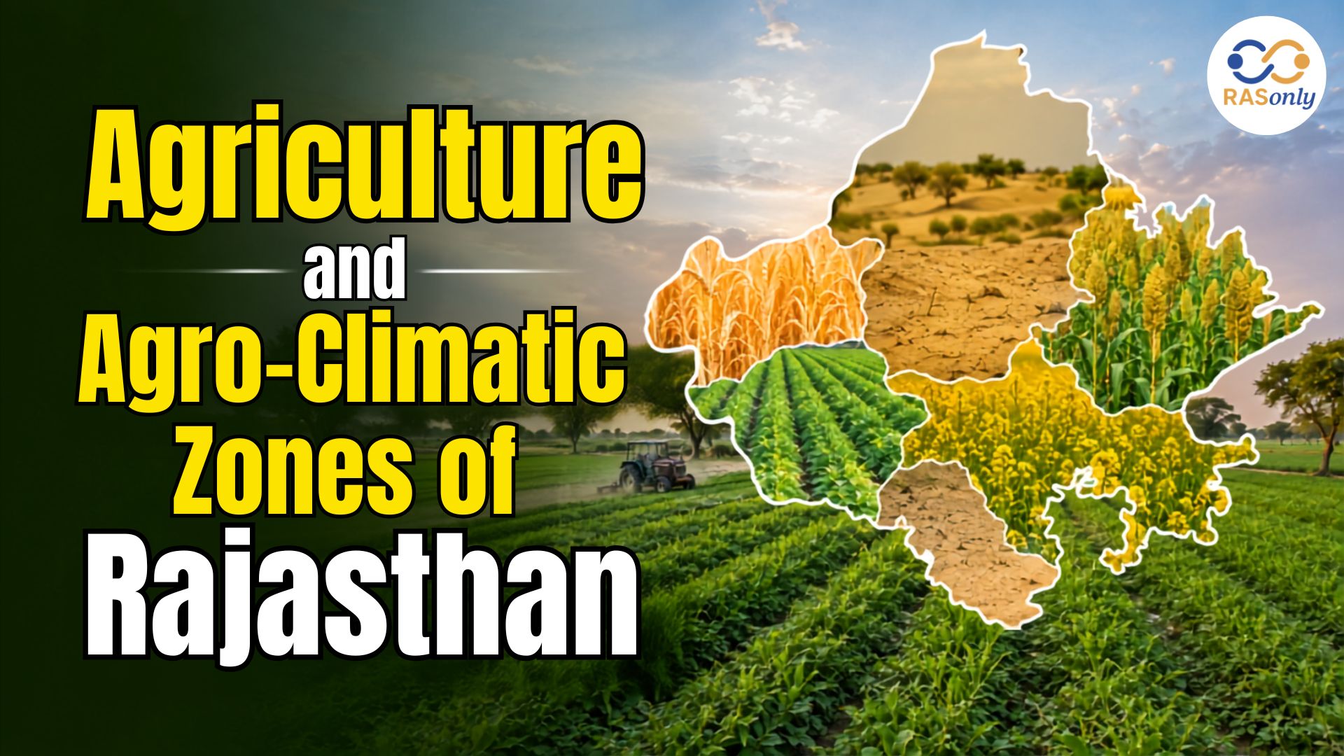 Agriculture and Agro-Climatic Zones of Rajasthan