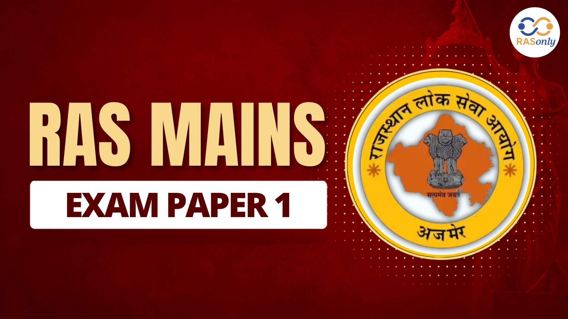 RAS Mains Exam Paper 1: Important Topics and High-Yield Areas for Smart Preparation