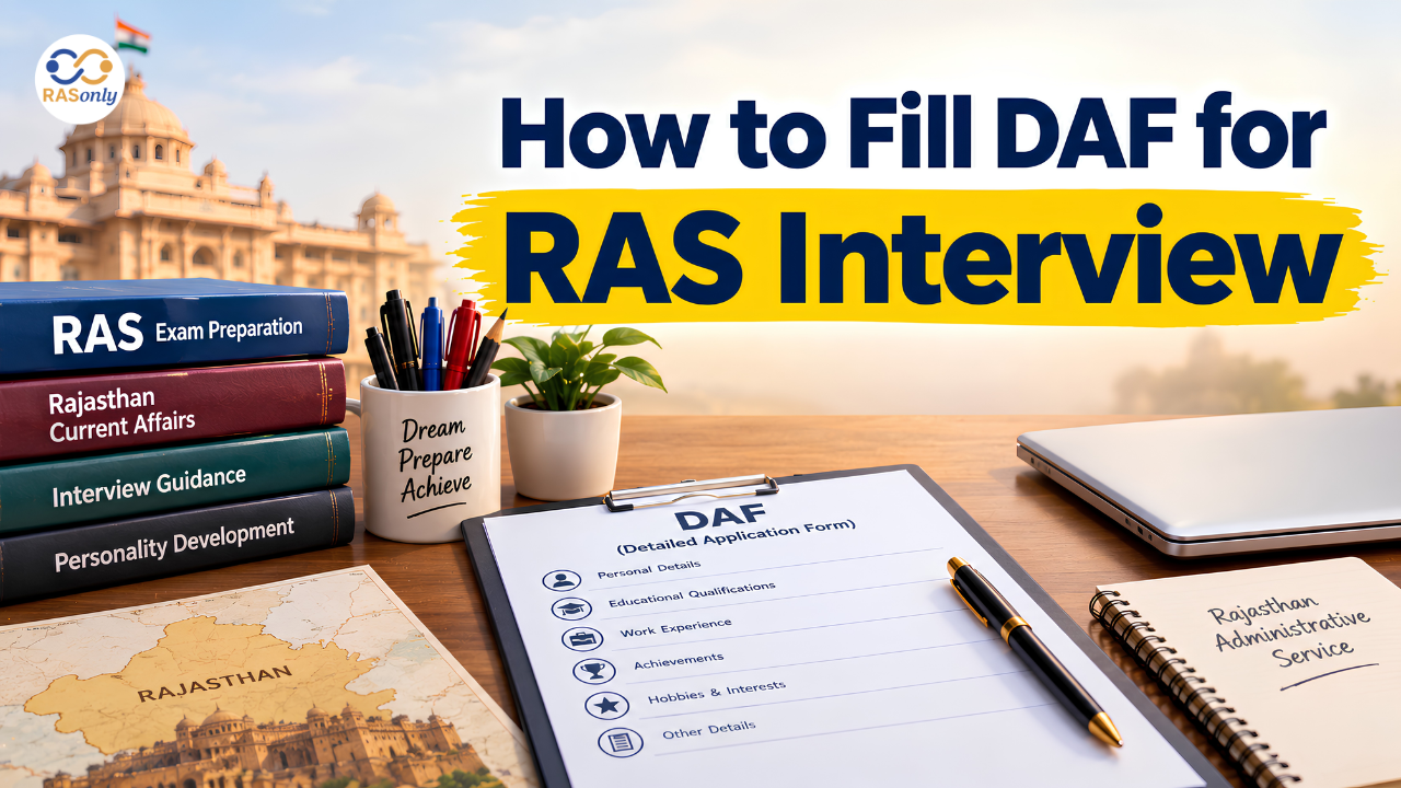 How to Fill DAF for RAS Interview: A Step-by-Step Guide
